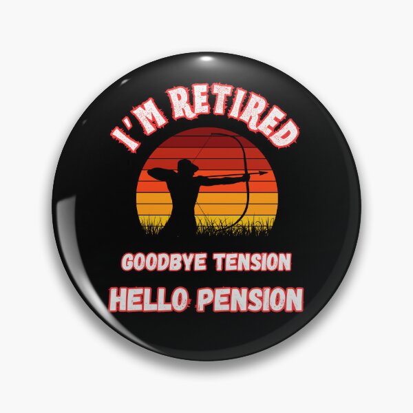 Item preview, Goodbye Tension Hello Pension  designed and sold by WoodburyLake.