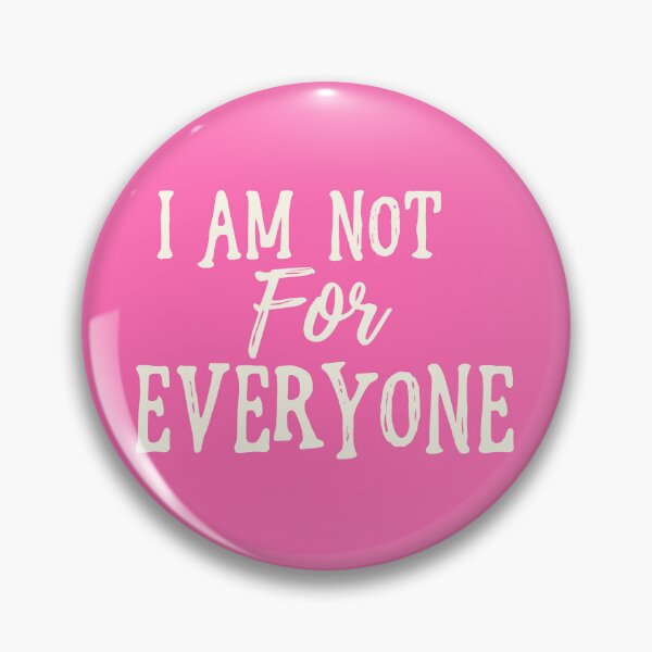 Item preview, I Am Not For Everyone - Hot Pink designed and sold by SorryFrog.