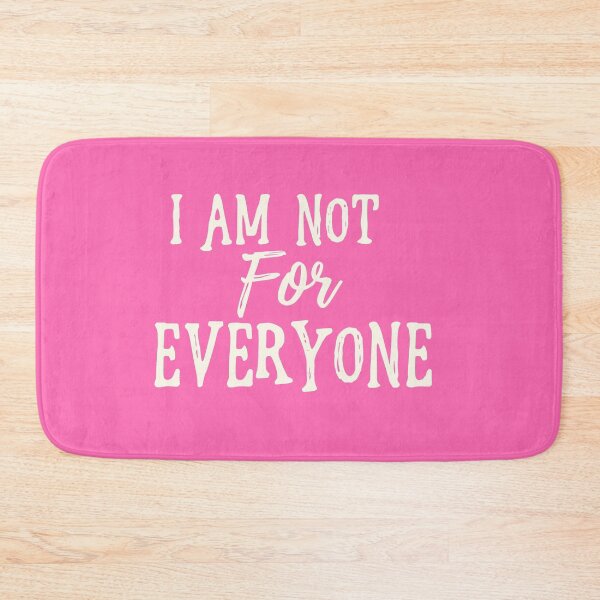 Item preview, I Am Not For Everyone - Hot Pink designed and sold by SorryFrog.
