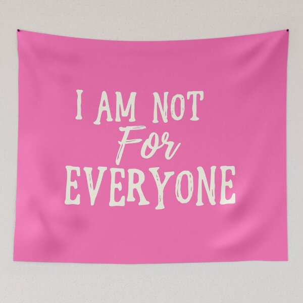 Item preview, I Am Not For Everyone - Hot Pink designed and sold by SorryFrog.