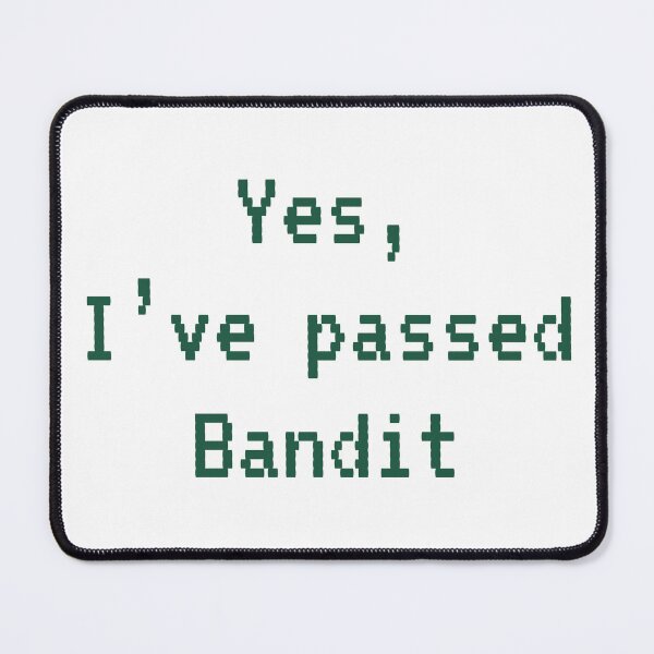 Item preview, Passed BANDIT (Dark Green): A Cybersecurity Design designed and sold by McNerdic.