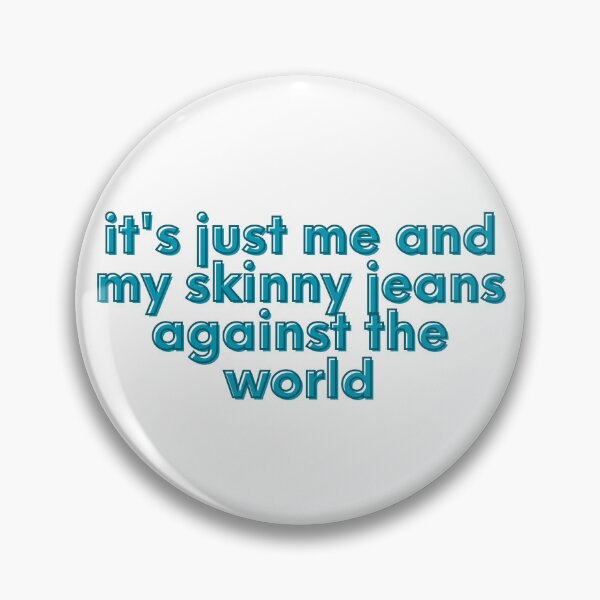 Item preview, Skinny Jeans vs the world designed and sold by awwwwww.