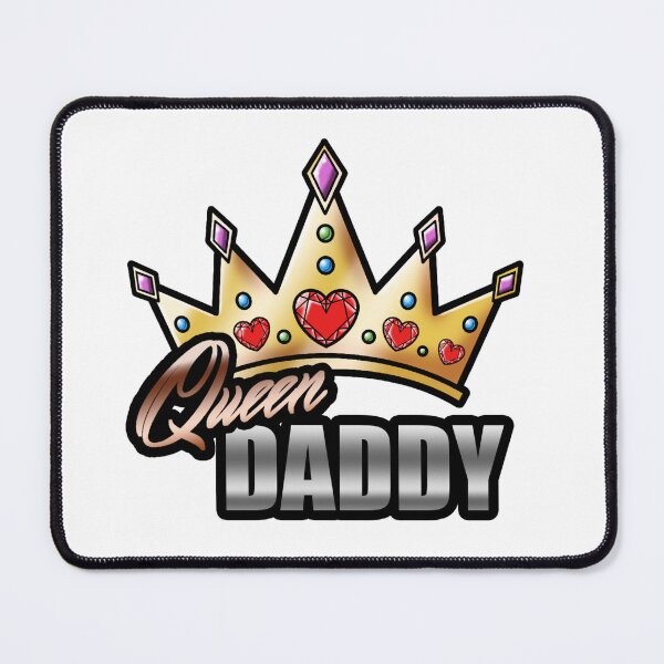 Item preview, Queen Daddy designed and sold by EpicDuckStudios.
