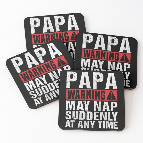Item preview, Funny Papa Warning Sign - May Nap Suddenly At Any Time  designed and sold by Dapper-Art.