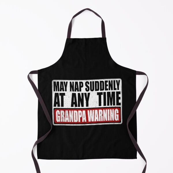 Item preview, Funny Grandpa Warning Sign - May Nap Suddenly At Any Time designed and sold by Dapper-Art.