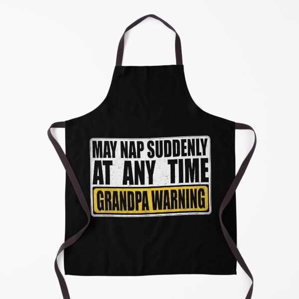 Item preview, Funny Grandpa Warning Sign - May Nap Suddenly At Any Time designed and sold by Dapper-Art.