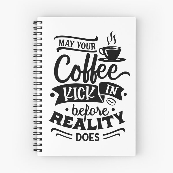 Item preview, May your coffee kick in before reality happens designed and sold by sweetanndspooky.