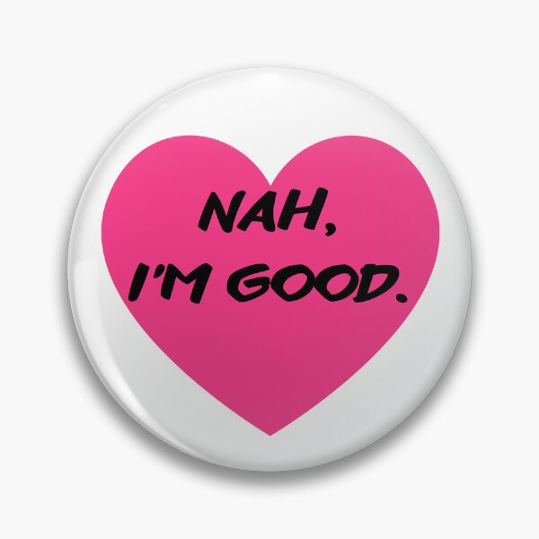 Item preview, Nah Im Good Anti Valentines Day Single Awareness designed and sold by QUOTABLE STICKERS.