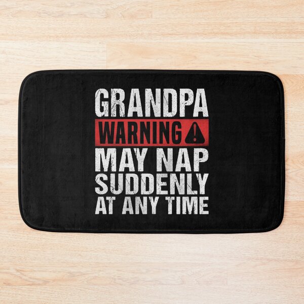 Item preview, Funny Grandpa Warning Sign - May Nap Suddenly At Any Time designed and sold by Dapper-Art.