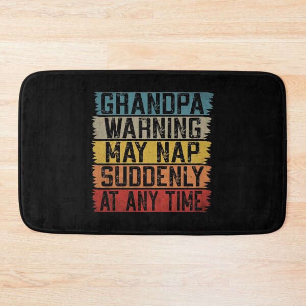 Item preview, Funny Grandpa Warning Sign - May Nap Suddenly At Any Time designed and sold by Dapper-Art.