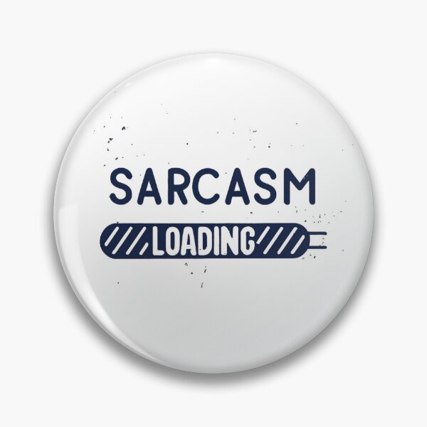 Item preview, Sarcasm Loading designed and sold by MindFrank.