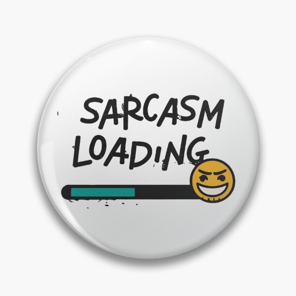Item preview, Sarcasm Loading designed and sold by MindFrank.