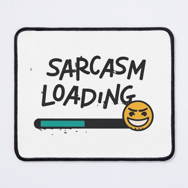 Item preview, Sarcasm Loading designed and sold by MindFrank.