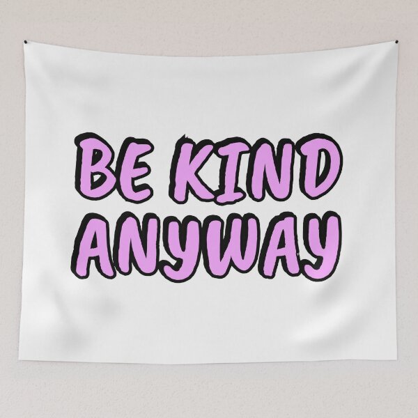 Item preview, Be Kind Anyway designed and sold by Inspirationmotivation.
