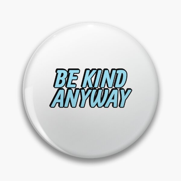 Item preview, Be Kind Anyway designed and sold by Inspirationmotivation.
