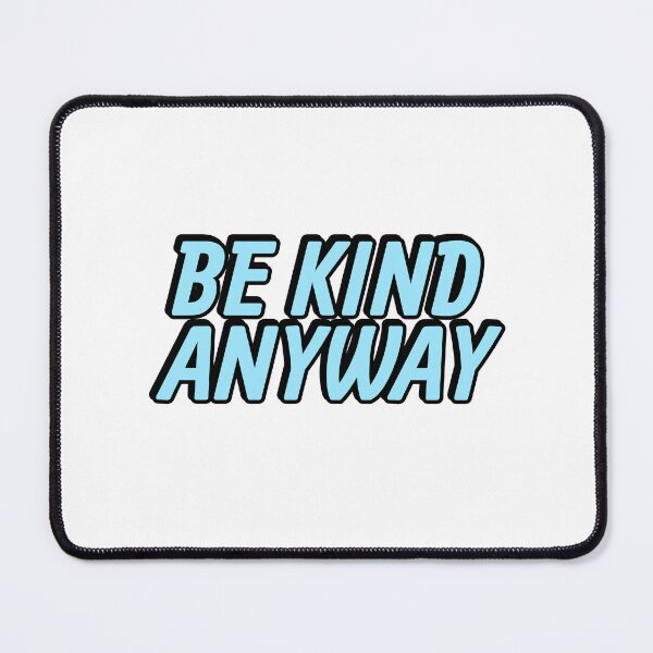 Item preview, Be Kind Anyway designed and sold by Inspirationmotivation.