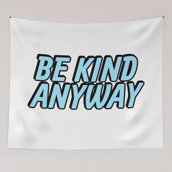 Item preview, Be Kind Anyway designed and sold by Inspirationmotivation.