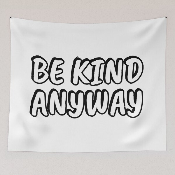 Item preview, Be Kind Anyway designed and sold by Inspirationmotivation.