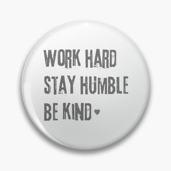 Item preview, Work Hard Stay Kind Be Humble  designed and sold by adlibmaria.