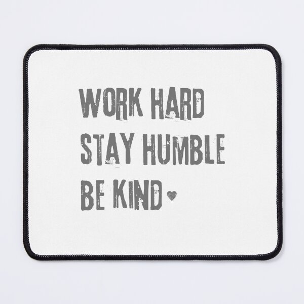 Item preview, Work Hard Stay Kind Be Humble  designed and sold by adlibmaria.