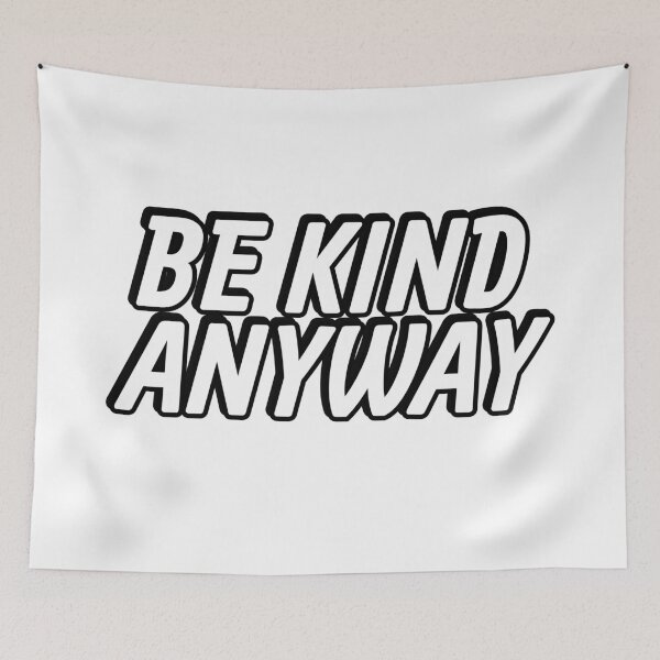 Item preview, Be Kind Anyway designed and sold by Inspirationmotivation.