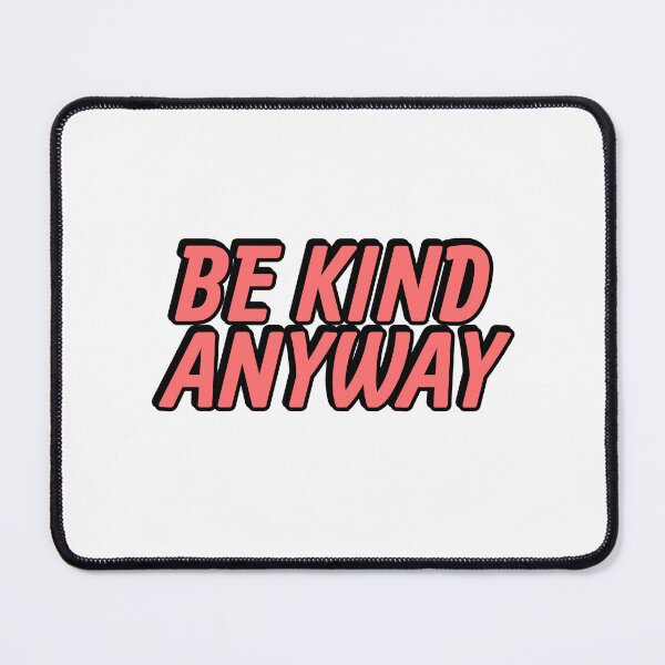 Item preview, Be Kind Anyway designed and sold by Inspirationmotivation.