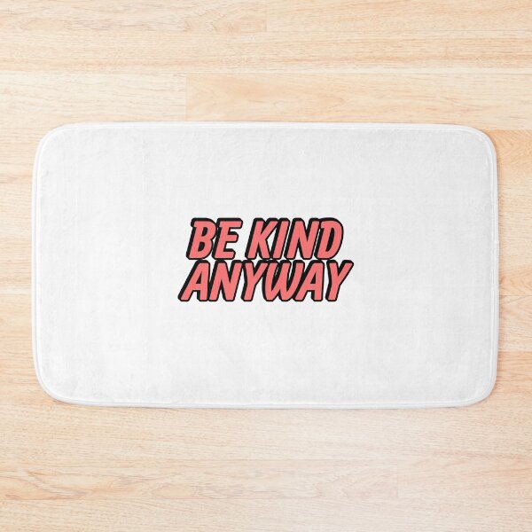 Item preview, Be Kind Anyway designed and sold by Inspirationmotivation.