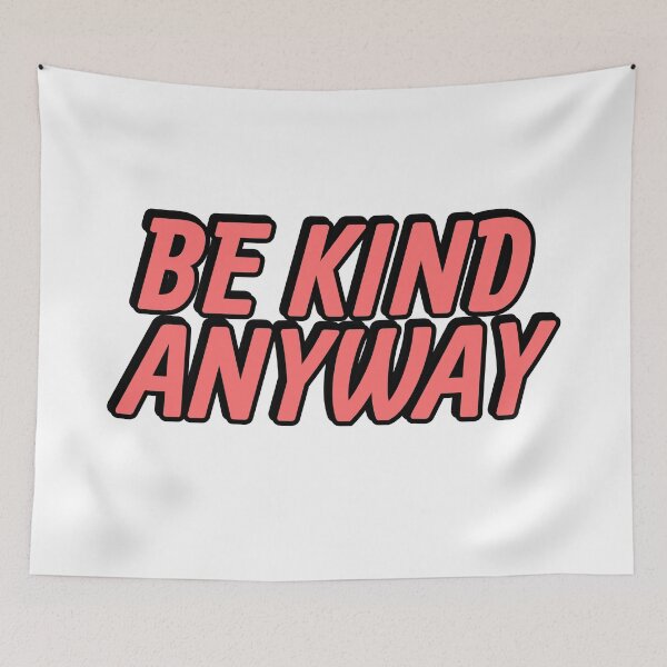 Item preview, Be Kind Anyway designed and sold by Inspirationmotivation.