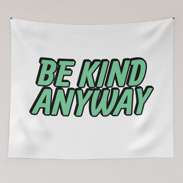Item preview, Be Kind Anyway designed and sold by Inspirationmotivation.
