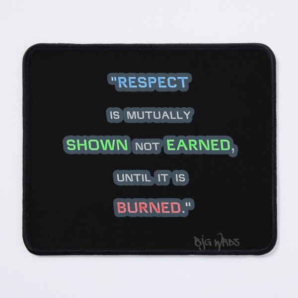 Item preview, "RESPECT is..." Quote 11/26/2023 designed and sold by BJGWRDS.