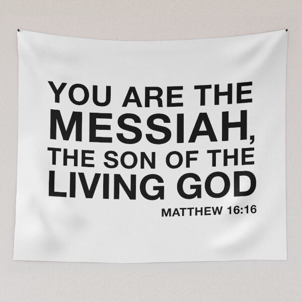 Item preview, YOU ARE THE  MESSIAH, THE SON OF THE LIVING GOD. MATTHEW 16:16 designed and sold by corbrand.