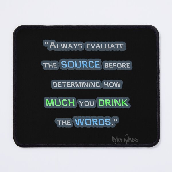 Item preview, "Always evaluate..." Quote 11/25/2023 designed and sold by BJGWRDS.