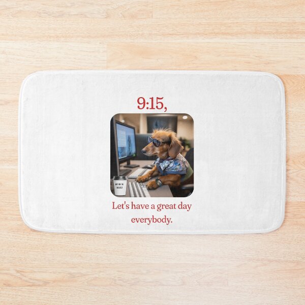 Item preview, 9:15, Let's Have a Great Day Everybody designed and sold by wesleypipes.