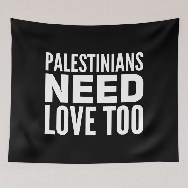 Item preview, Palestinians Need Love Too designed and sold by DIRTYDUNNZ.