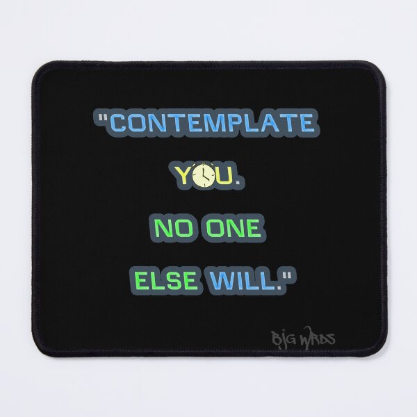 Item preview, "CONTEMPLATE..." Quote 12/26/2023 designed and sold by BJGWRDS.