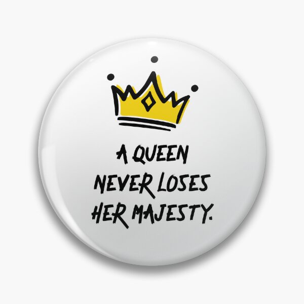 Item preview, Reign Like a Queen with Majesty designed and sold by H Jonas.