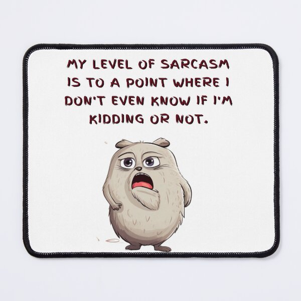 Item preview, High Level Of Sarcasm designed and sold by NDMDesignStudio.