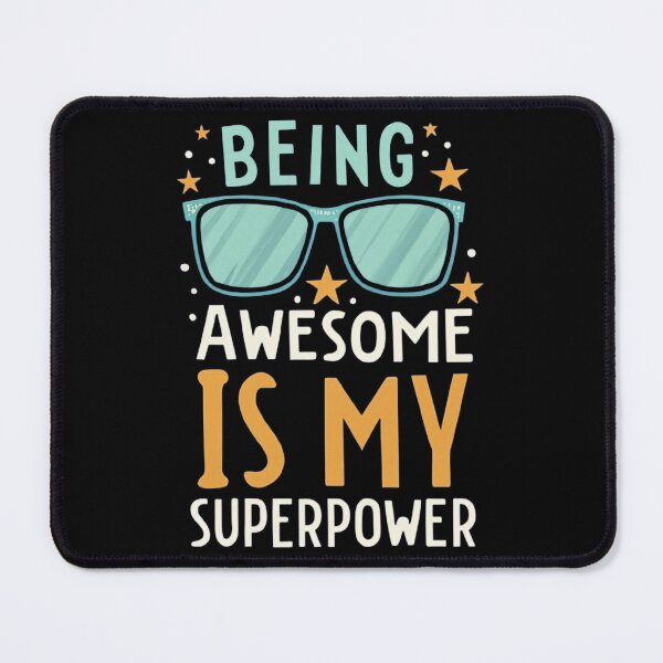 Item preview, Being Awesome Is My Superpower designed and sold by MillenniumDrip.
