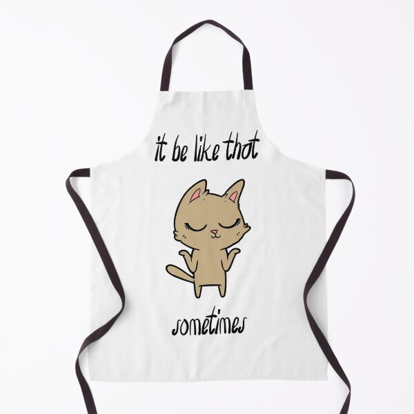 Item preview, It be like that sometimes. Unconcerned Cat designed and sold by ZingZest.