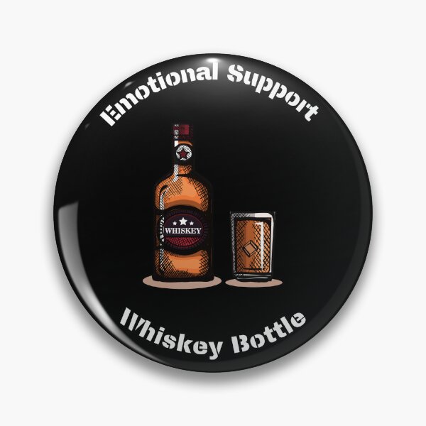 Item preview, emotional support whiskey bottle designed and sold by ZingZest.