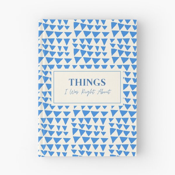 Item preview, THINGS I WAS RIGHT ABOUT designed and sold by serendipitous-.