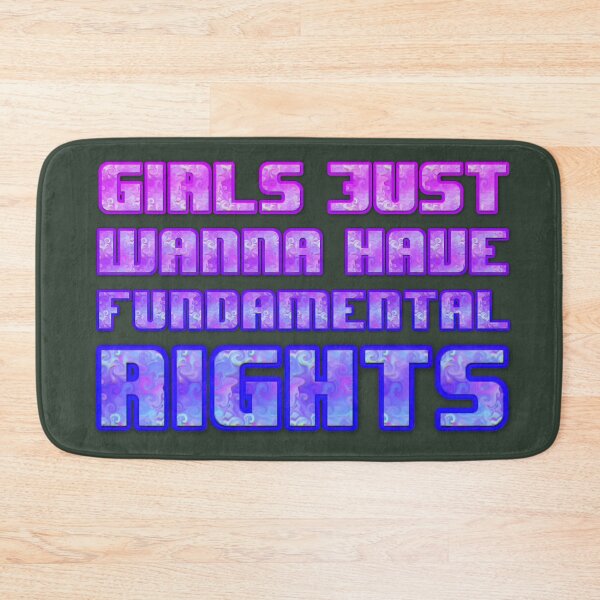 Item preview, Girls Just Wanna Have Fundamental Rights designed and sold by RvinJo8.