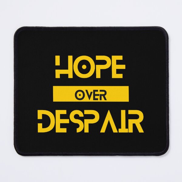 Item preview, Hope over Despair designed and sold by Yzakreativ.