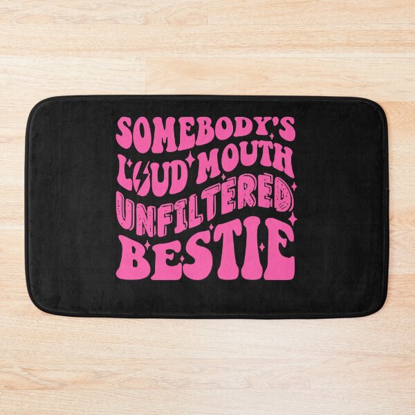 Item preview, Somebody's Loud Mouth Unfiltered Bestie Shirt, Funny Bestie designed and sold by Pitchou07.