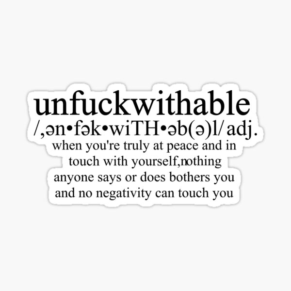 Item preview, UNFUCKWITHABLE designed and sold by iamdanyelj.