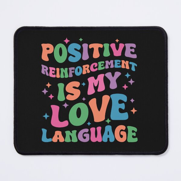 Item preview, Positive Reinforcement Is My Love-Language Behavior Analyst designed and sold by Pitchou07.