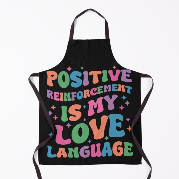 Item preview, Positive Reinforcement Is My Love-Language Behavior Analyst designed and sold by Pitchou07.