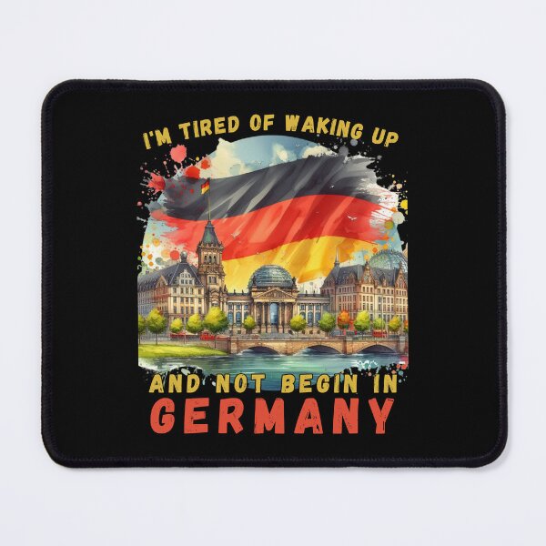 Item preview, I'm Tired of Waking Up and Not Being in Germany designed and sold by Azrora.