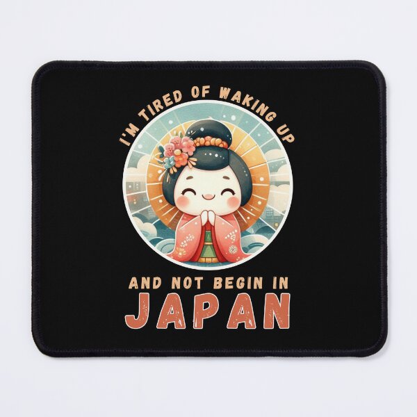 Item preview, I'm Tired of Waking Up and Not Being in Japan designed and sold by Azrora.