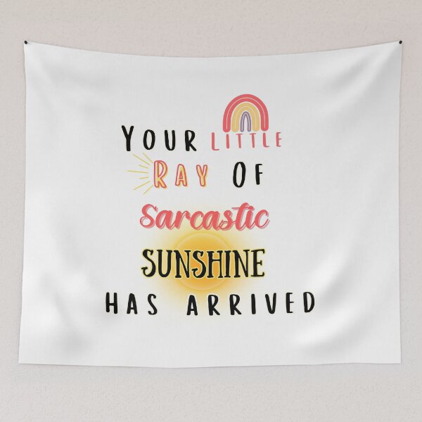Item preview, Your Little Ray of Sarcastic Sunshine Has Arrived Cute and Funny designed and sold by AngieArt-.